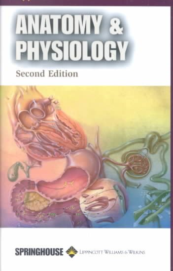 Anatomy and Physiology (Lippincott Professional Guides) cover
