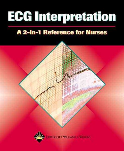 Ecg Interpretation: A 2in1 Reference For Nurses cover