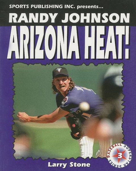 Randy Johnson, Arizona Heat! (Baseball Superstar) cover