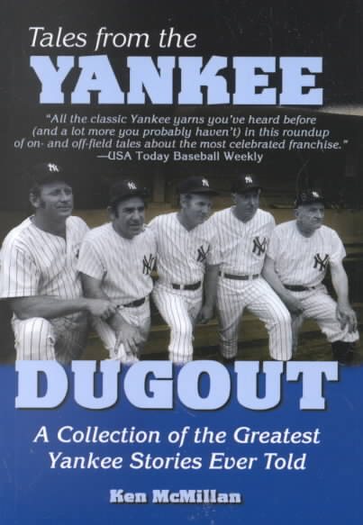 Tales from the Yankee Dugout: A Collection of the Greatest Yankee Stories Ever Told cover