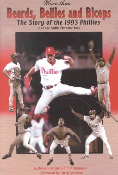 More Than Beards, Bellies and Biceps: The Story of the 1993 Phillies (And the Phillie Phanatic Too) cover