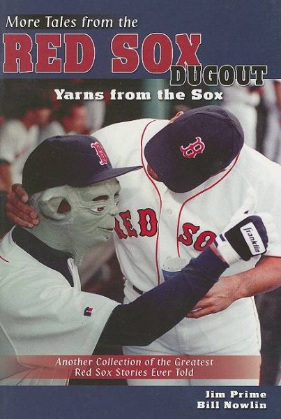 More Tales from the Red Sox Dugout: Yarns from the Sox cover