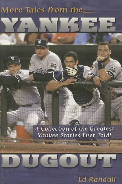 More Tales from the Yankee Dugout: A Collection of the Greatest Yankee Stories Ever Told! cover