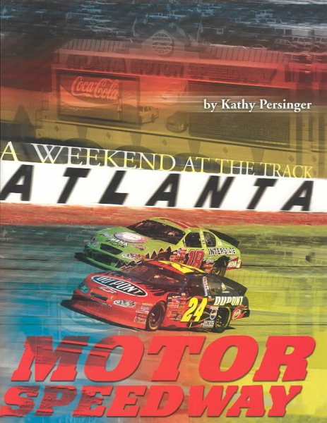 Atlanta Motor Speedway: A Weekend at the Track cover