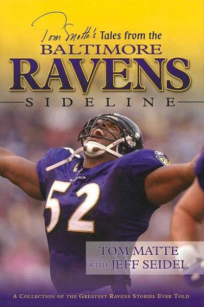 Tom Matte's Tales from the Baltimore Ravens Sideline cover