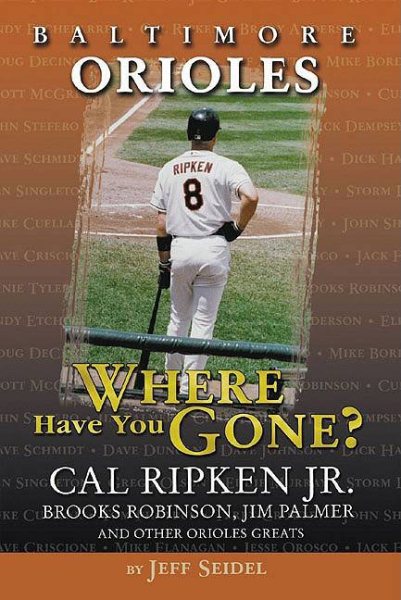 Baltimore Orioles: Where Have You Gone? cover
