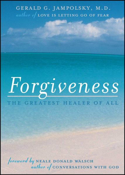 Forgiveness: The Greatest Healer of All cover