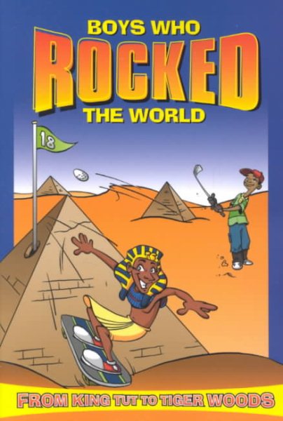 Boys Who Rocked the World: From King Tut to Tiger Woods cover