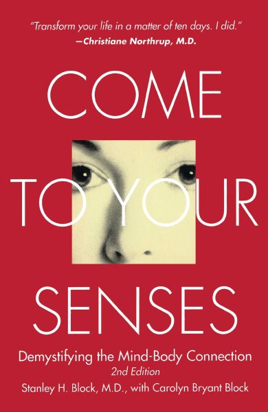 Come to Your Senses: Demystifying the Mind Body Connection cover