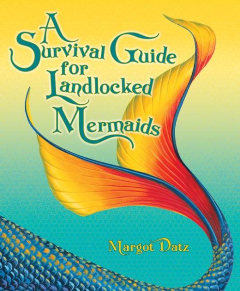 A Survival Guide for Landlocked Mermaids cover