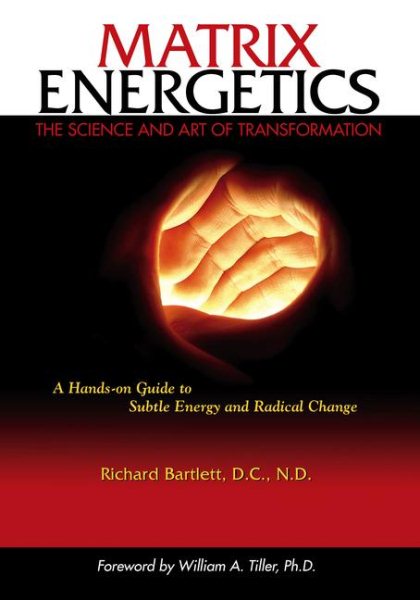 Matrix Energetics: The Science and Art of Transformation cover