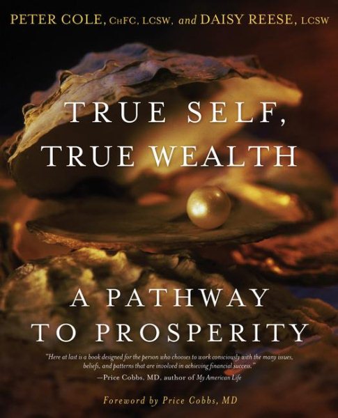 True Self, True Wealth: A Pathway to Prosperity cover