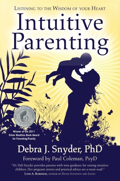 Intuitive Parenting: Listening to the Wisdom of Your Heart cover