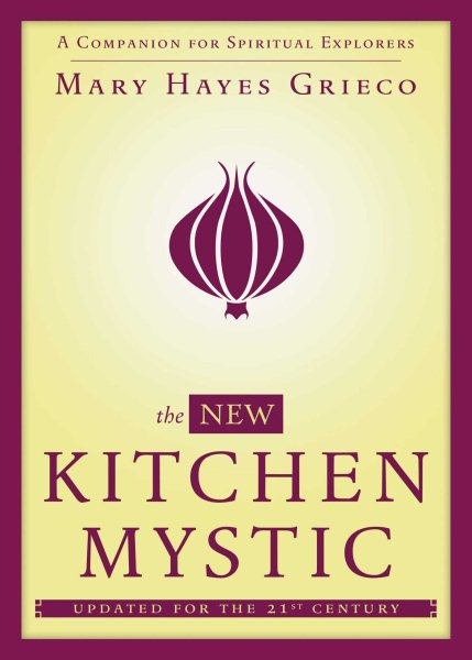 The New Kitchen Mystic: A Companion for Spiritual Explorers cover