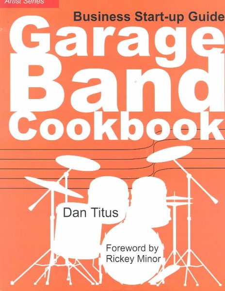 Garage Band Cookbook: Business Start-Up Guide cover