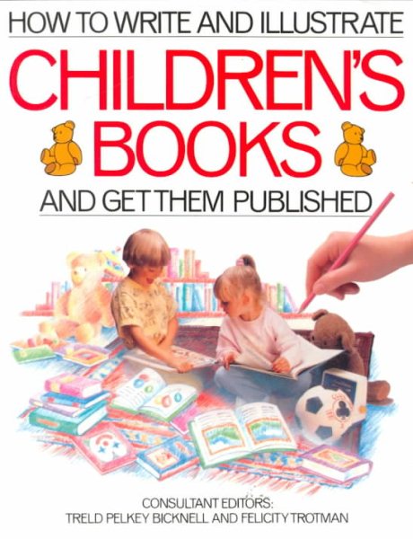How to Write and Illustrate Children's Books and Get Them Published cover