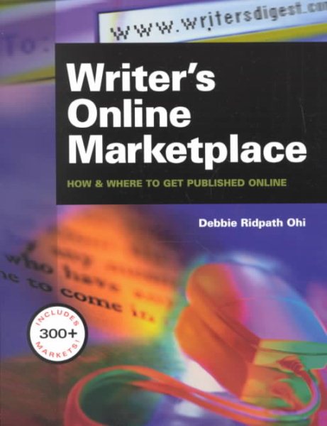 Writer's Online Marketplace : How & Where to Get Published Online cover