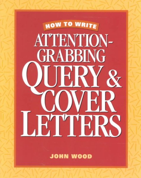 How to Write Attention-Grabbing Query & Cover Letters cover