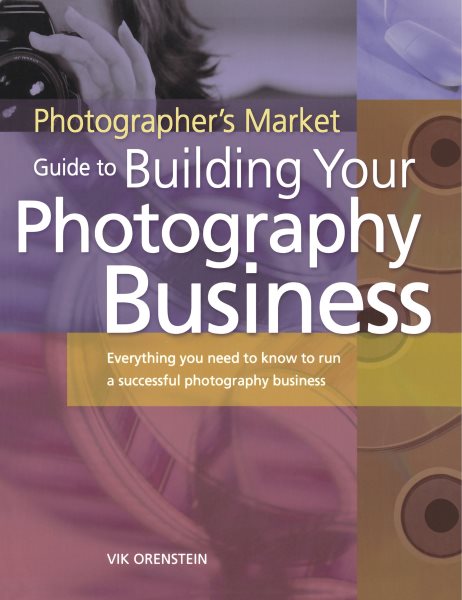 Photographer's Market Guide to Building Your Photography Business cover