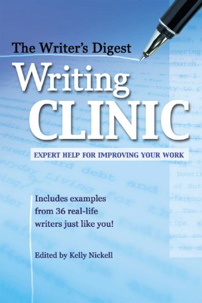 The Writer's Digest Writing Clinic: Expert Help for Improving Your Work cover