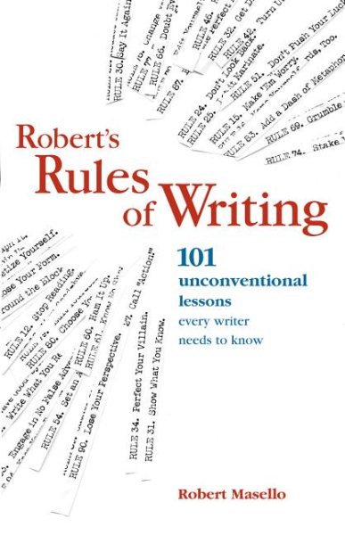 Robert's Rules Of Writing: 101 Unconventional Lessons Every Writer Needs to Know cover