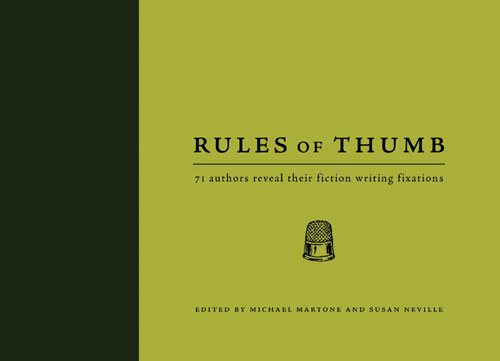 Rules of Thumb: 71 Authors Reveal Their Fiction Writing Fixations cover