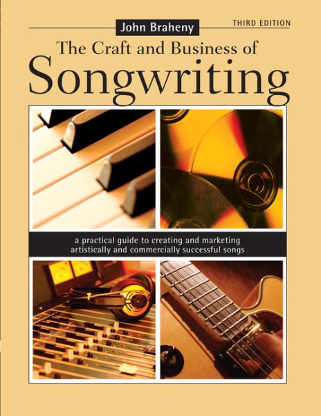 Craft and Business of Songwriting  3rd Edition (Craft & Business of Songwriting) cover