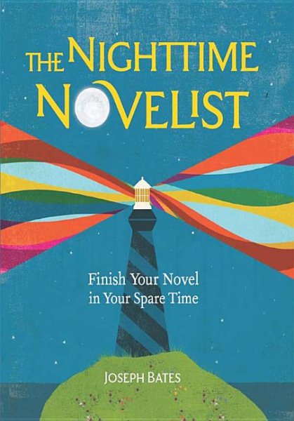The Nighttime Novelist: Finish Your Novel in Your Spare Time cover