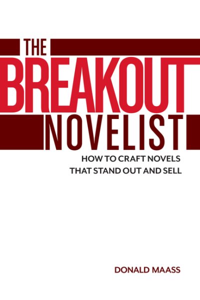 The Breakout Novelist: How to Craft Novels That Stand Out and Sell cover