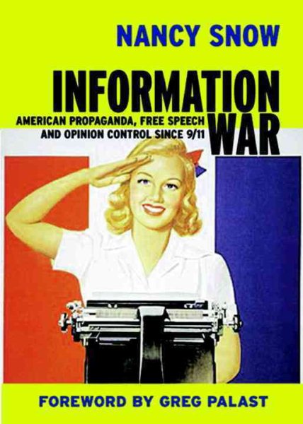 Information War: American Propaganda, Free Speech, and Opinion Control Since 9/11 cover