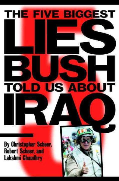 The Five Biggest Lies Bush Told Us About Iraq cover