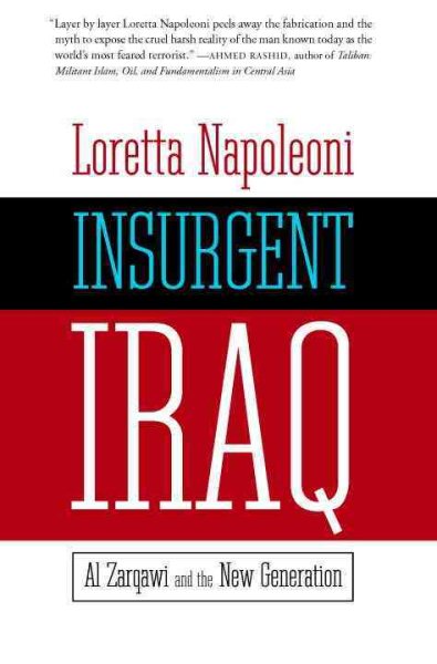 Insurgent Iraq: Al Zarqawi and the New Generation cover