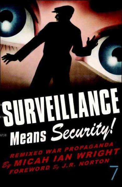 Surveillance Means Security: Remixed War Propaganda cover