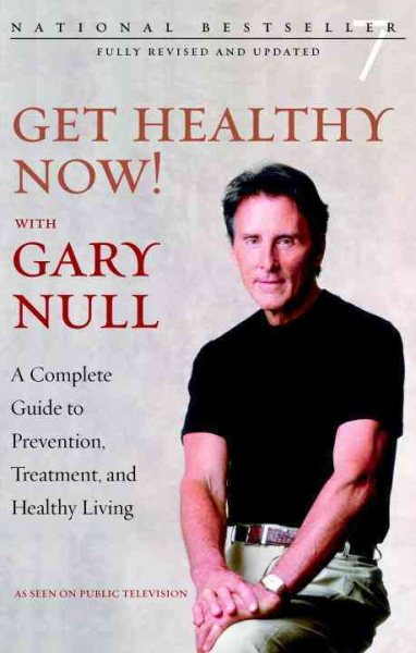 Get Healthy Now!: A Complete Guide to Prevention, Treatment, and Healthy Living cover