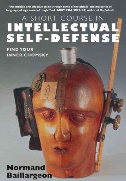 A Short Course in Intellectual Self-Defense: Find Your Inner Chomsky cover