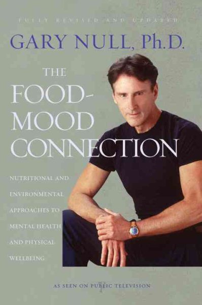 The Food-Mood Connection: Nutrition-based and Environmental Approaches to Mental Health and Physical Wellbeing cover