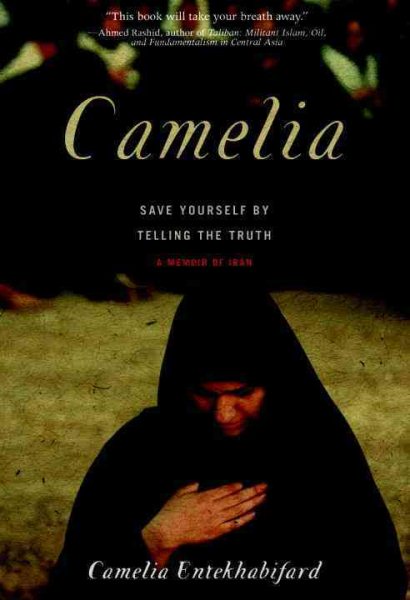 Camelia: Save Yourself by Telling the Truth - A Memoir of Iran cover