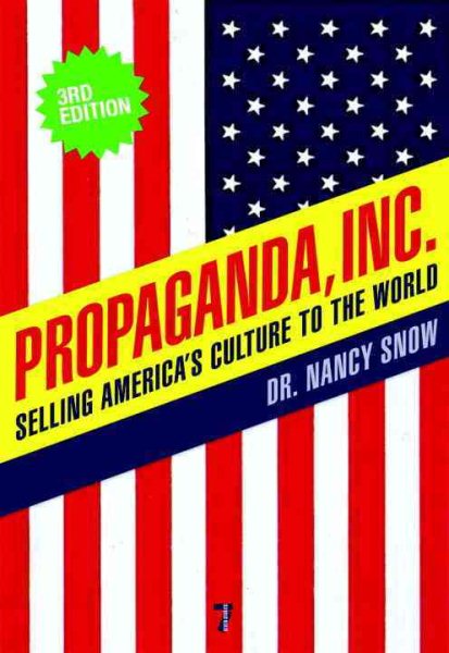 Propaganda, Inc.: Selling America's Culture to the World cover