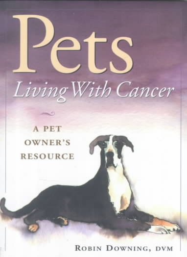 Pets Living With Cancer: A Pet Owner's Resource cover