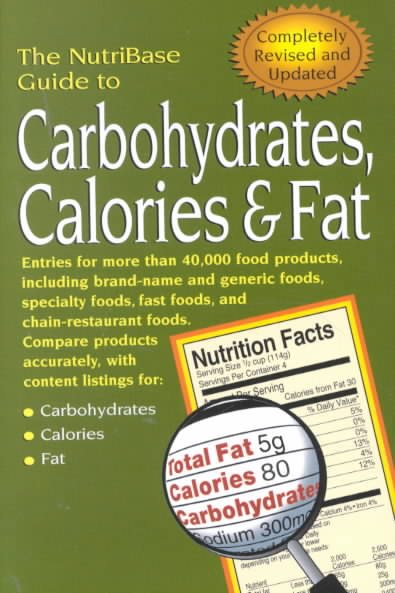 The NutriBase Guide to Carbohydrates, Calories & Fat in Your Food