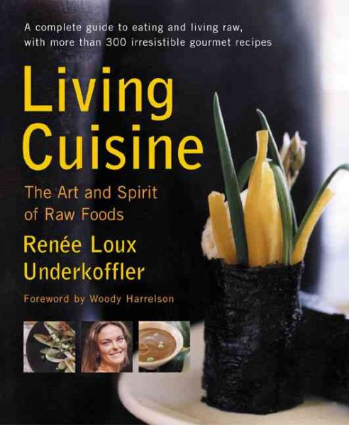 Living Cuisine: The Art and Spirit of Raw Foods (Avery Health Guides) cover