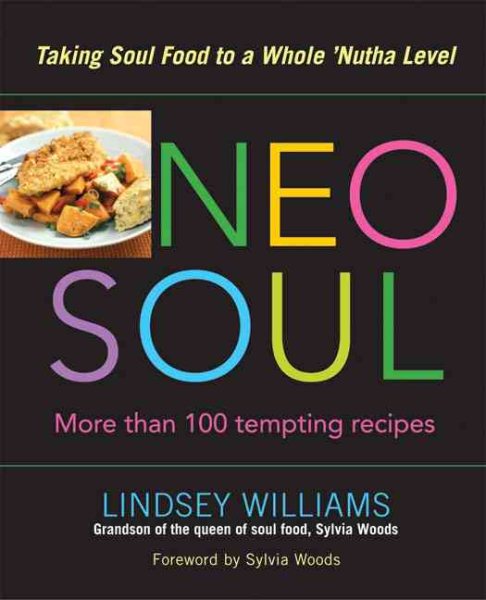 Neo Soul: Taking Soul Food to a Whole 'Nutha Level cover
