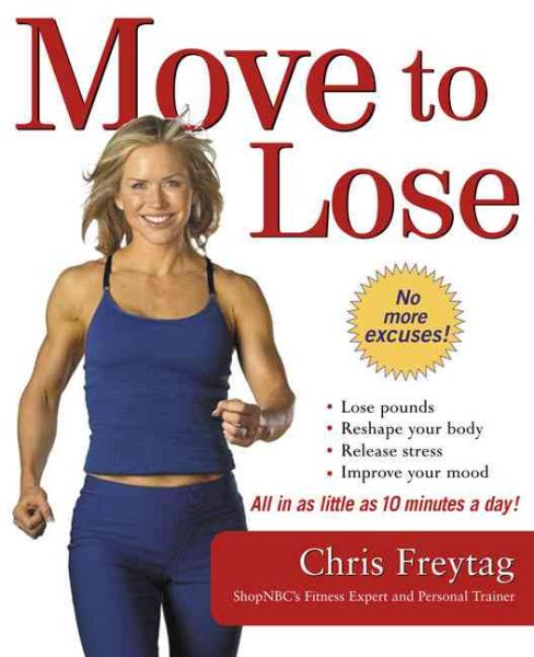 Move To Lose: Look And Feel Better In Just 10 Minutes A Day cover