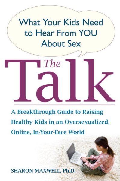 The Talk: What Your Kids Need to Hear from You About Sex cover