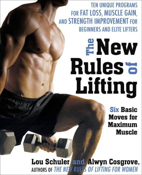 The New Rules of Lifting: Six Basic Moves for Maximum Muscle cover