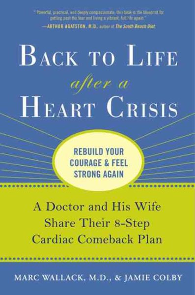 Back to Life After a Heart Crisis: A Doctor and His Wife Share Their 8-Step Cardiac Comeback Plan cover