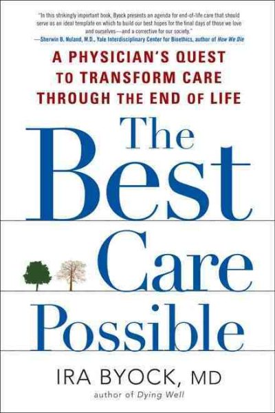 The Best Care Possible: A Physician's Quest to Transform Care Through the End of Life cover