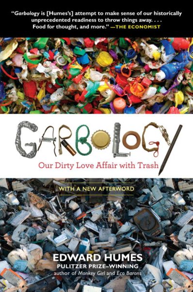 Garbology: Our Dirty Love Affair with Trash cover