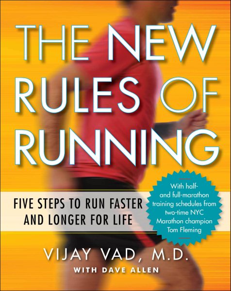 The New Rules of Running: Five Steps to Run Faster and Longer for Life cover