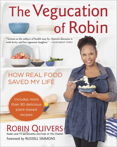 The Vegucation of Robin: How Real Food Saved My Life cover